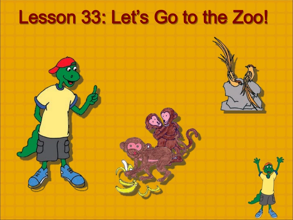 【2013最新】冀教版七年级英语上册：Unit+6+Lesson+33++Lets+Go+to+the+Zoo!精美课件（共17张PPT）_第1页
