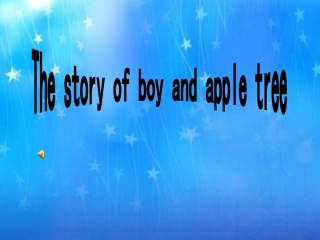 英文图片故事_男孩和苹果树(有关亲情的感人故事)