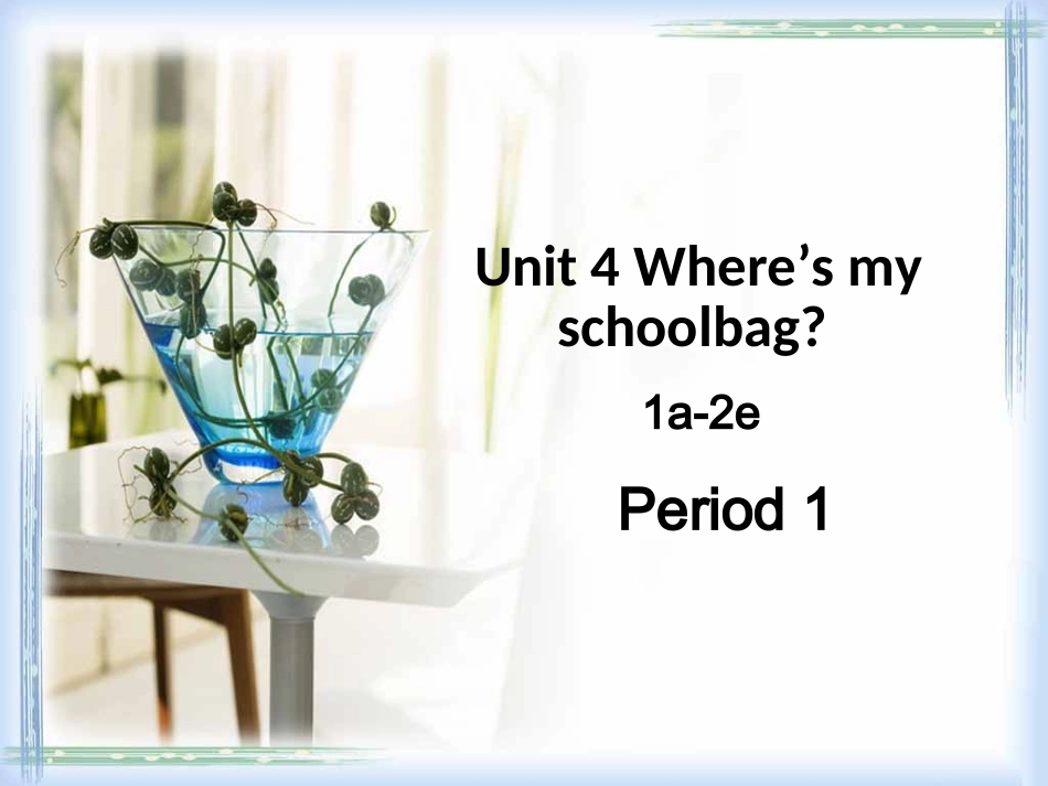 （新版）2012人教版七年级上Unit4__Period2__精品课件_第1页