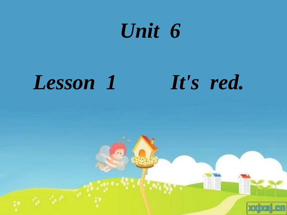 三年级英语上册unit6_lesson1_it's_red义和小学刘春燕-副本_第1页