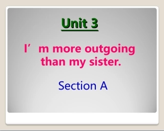 【人教版】八年级英语上册《Unit+3+I'm+more+outgoing+than+my+sister：Section+A》课件（64张）