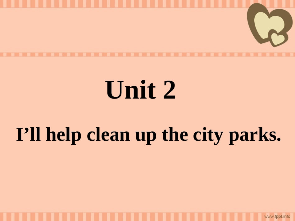 2014春最新人教版Unit2_I'll_help_to_clean_up_the_city_parks全单元课件_第1页