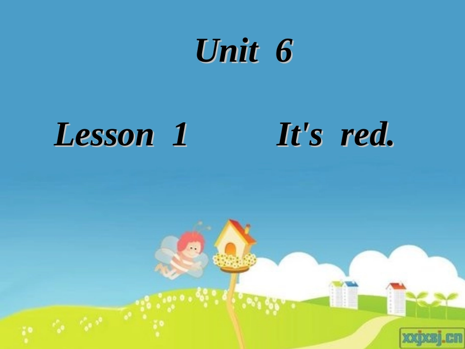 三年级英语上册unit6_lesson1_it's_red义和小学刘春燕-副本_第1页