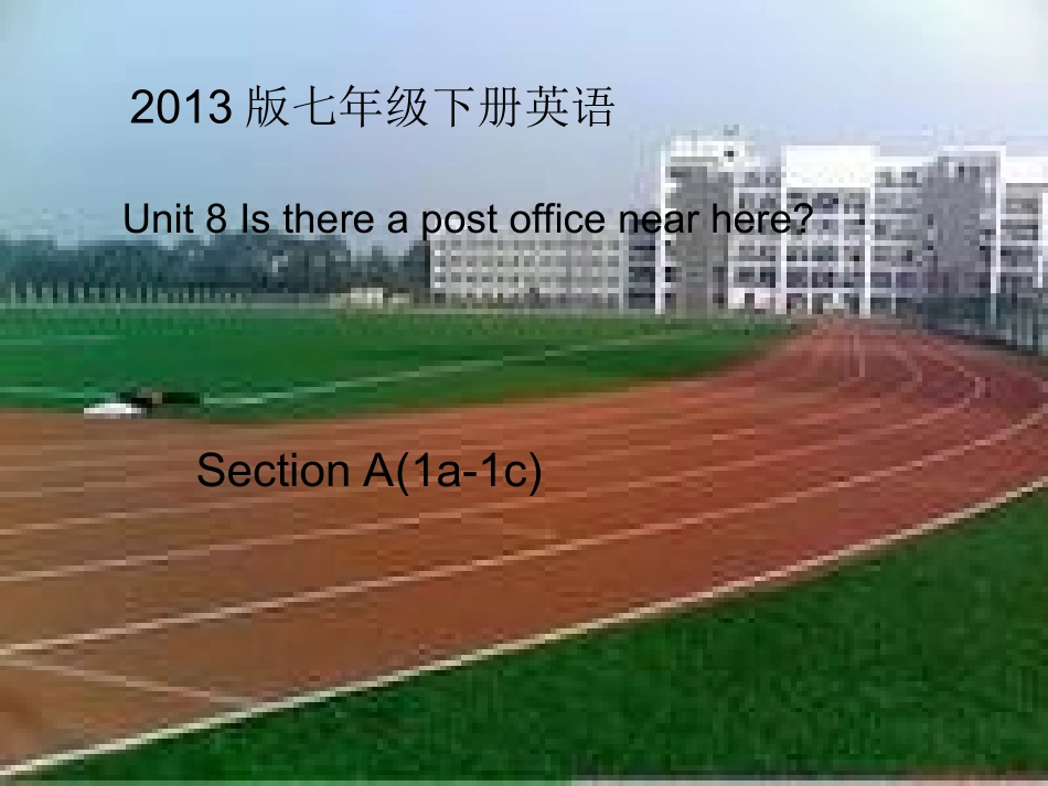 2013版七年级下册英语Unit8SectionA(1a-1c)_第1页