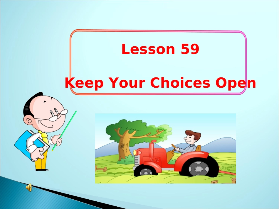 新冀教版九年级英语上册第59课Keep_Your_Choice_open课件_第1页