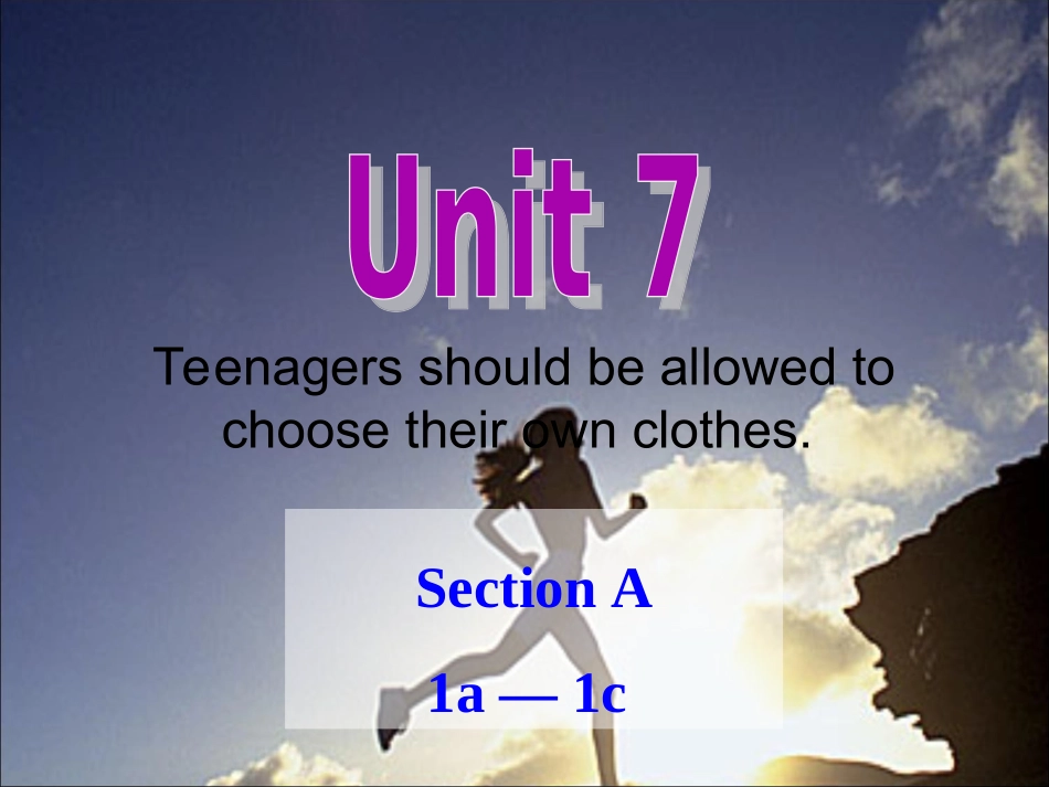 2014版九年级Unit7TeenagersshouldbeallowedtochoosetheirownchothesSectionA1a-1c_第1页