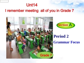 新目标Go+for+it版九年级Unit+14+I+remember+meeting+all+of+you+in+Grade+7+period3（共36张PPT）