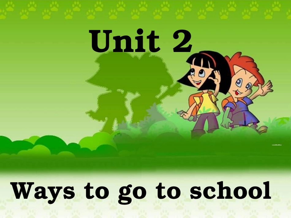 2014年六年级英语上Unit2Waystogotoschool课件_第1页