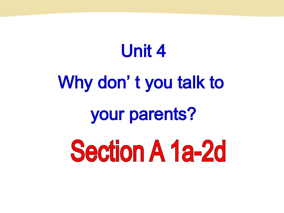 2014年春新教材Unit__4Why_don't__you_talk_to_your_parents_Peroid_1_第2页