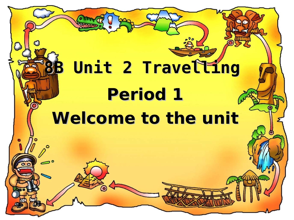 8BUnit2WelcometotheUnit宗_第1页