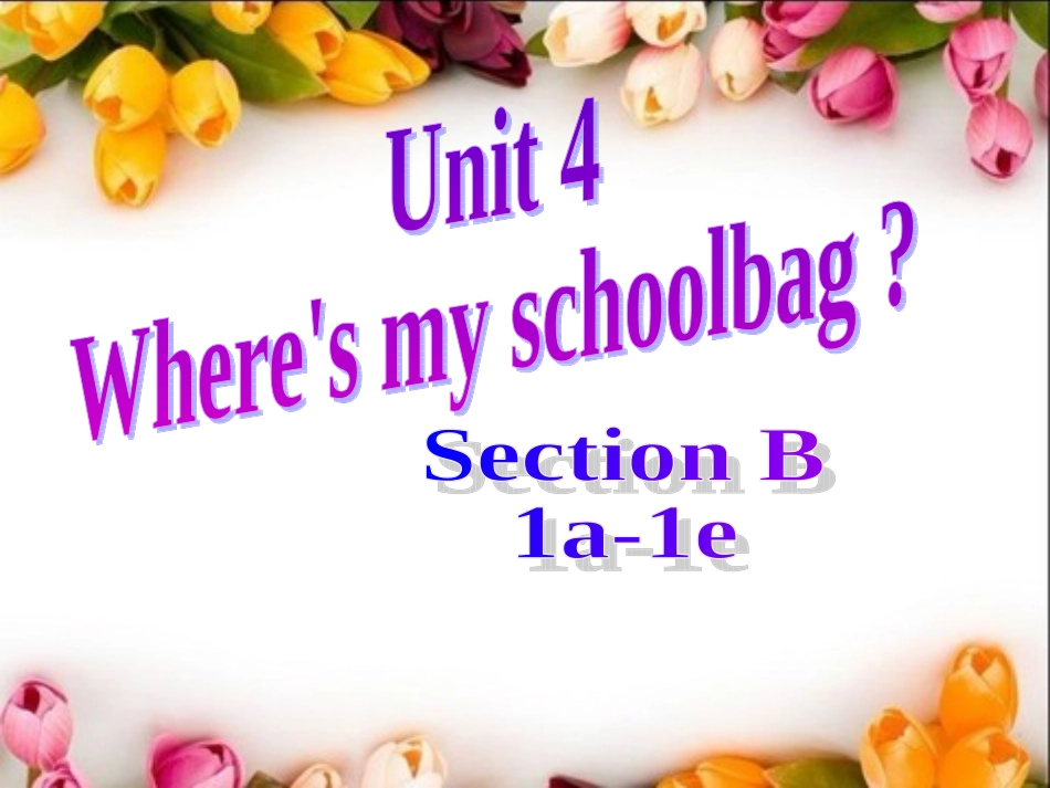 2012-2013_人教新目标七年级上册课件Unit_4_Where's_my_schoolbag__B_1a-1e_2a_第1页