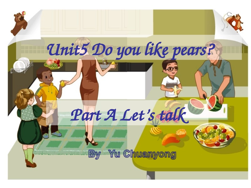 人教版PEP三年级下册Unit-Five--Do-You-Like-Pears-A-Let's-talk课件_第1页