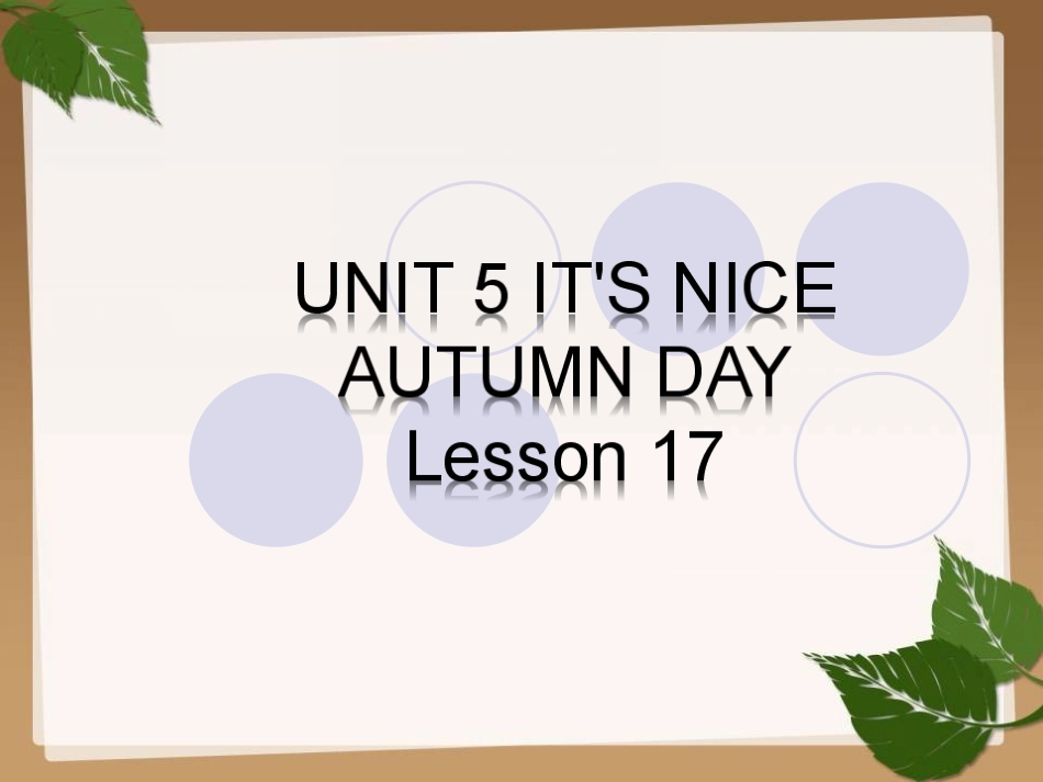 UNIT-5-IT'S-NICE-AUTUMN-DAY-Lesson-17-课件3_第1页