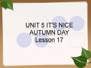 UNIT-5-IT'S-NICE-AUTUMN-DAY-Lesson-17-课件3