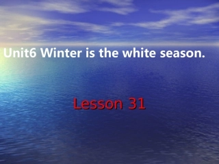 Unit6winteristhewhiteseason