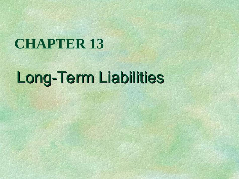 chapter13Long-Term-Liabilities-西方-财务会计-电子课件_第1页