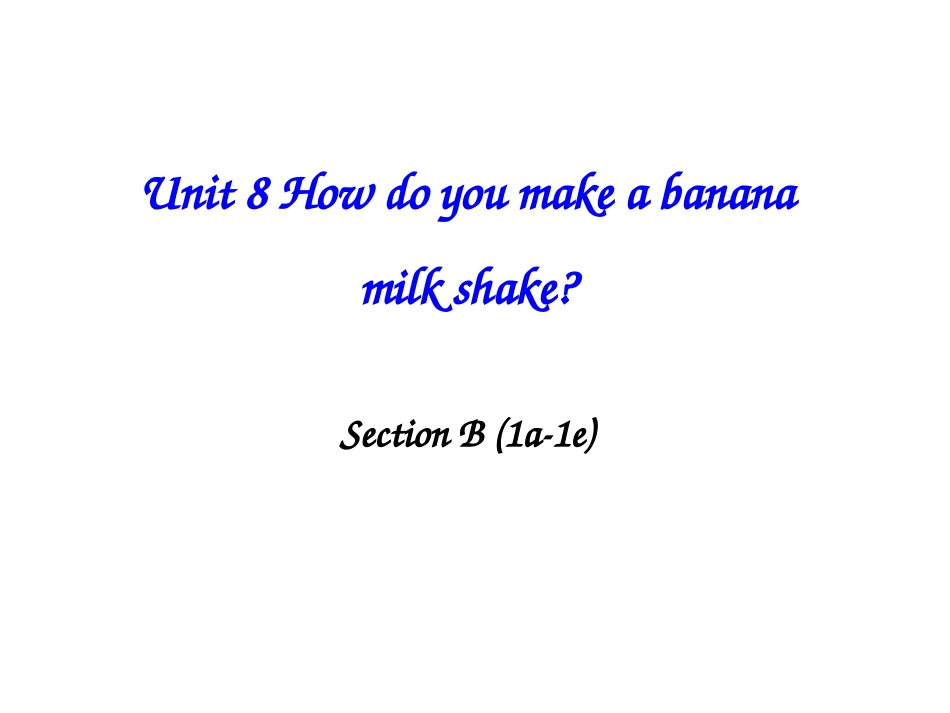八年级英语第八单元的课件SectionB(1a-1e)_第1页