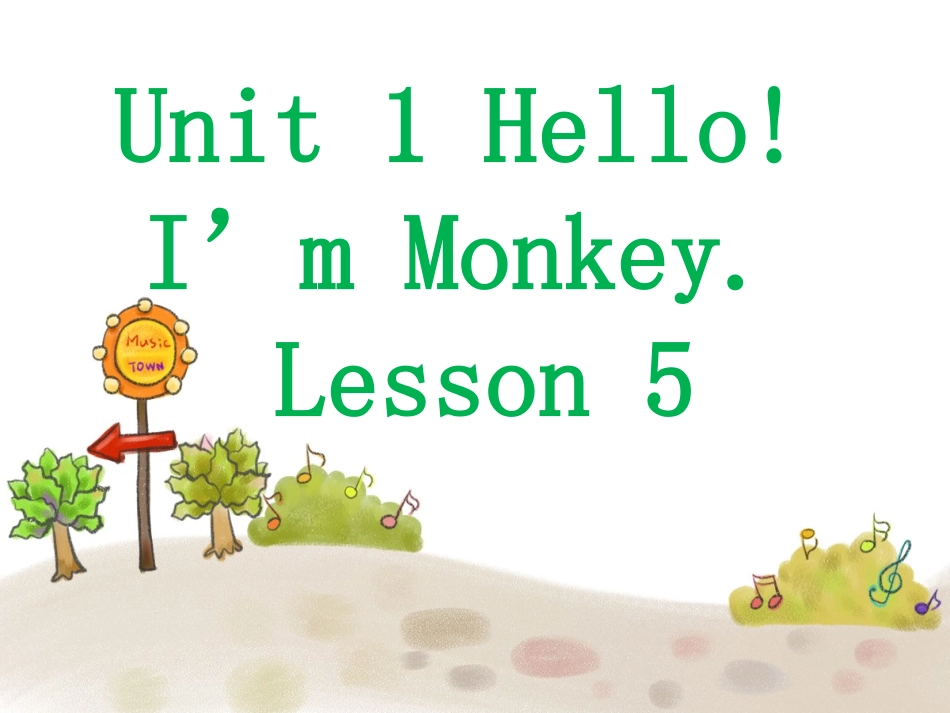 Unit-1-Hello!-I'm-Monkey-Lesson-5-课件2_第1页