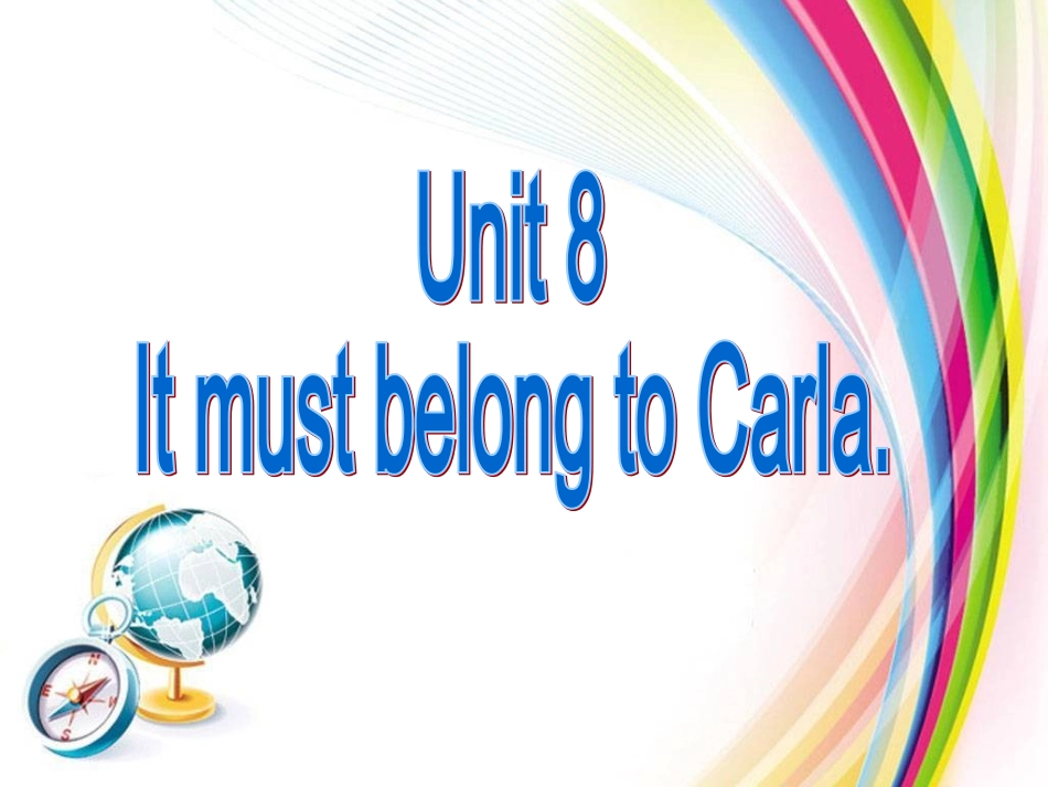 【推荐】Unit-8-It-must-belong-to-Carla.(课件4)_第2页
