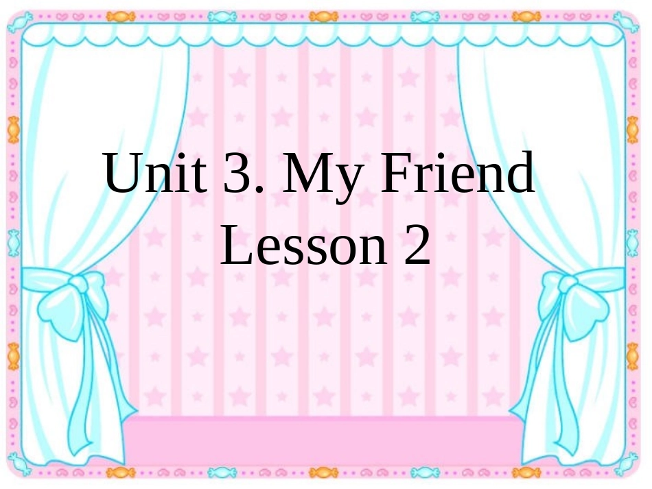 二年级Unit-3-My-Friend.-Lesson-2_第1页