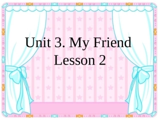 二年级Unit-3-My-Friend.-Lesson-2