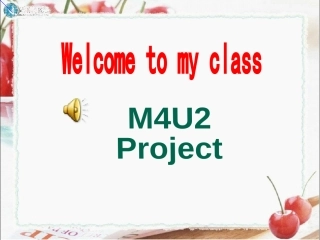 高一英语课件：M4-U2-project