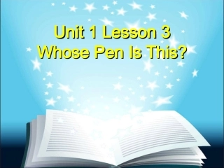 Unit-1-Lesson-3-Whose-Pen-Is-This-课件-1