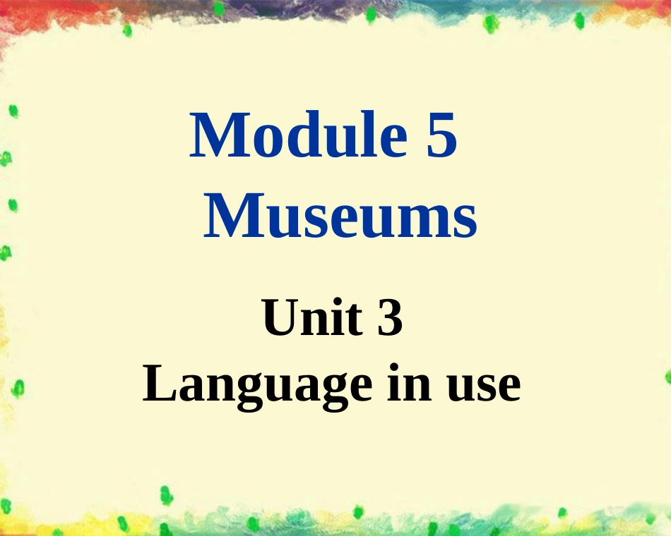 Module-5-Unit-3-Language-in-use_第1页