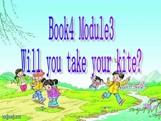 小学英语三起点第四册Module3_Will_you_take_your_kite