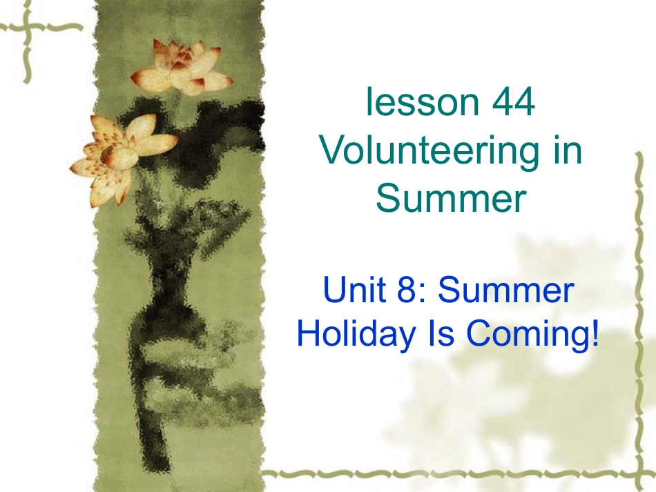 新冀教版七年级英语lesson_44_Volunteering_in_Summer_第1页
