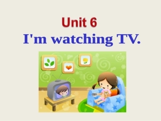 新目标英语七年级下(2013新版)unit6_I'm_watching_TV_Period1_(1a--2c)_精品参数课件[1]