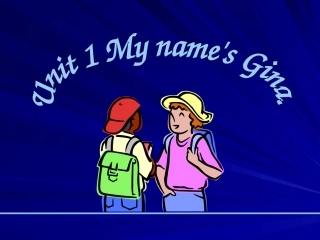 2012版新目标英语七年级上册unit1_My_name's_Gina_period4