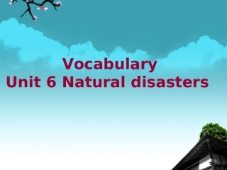 江苏省丹阳市2012年秋八年级英语上册《Unit6-Natural-disasters》课件-牛津版
