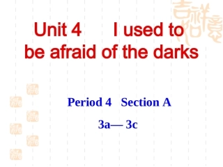 Unit-4-I-used-to-be-afraid-of-the-dark.Period4