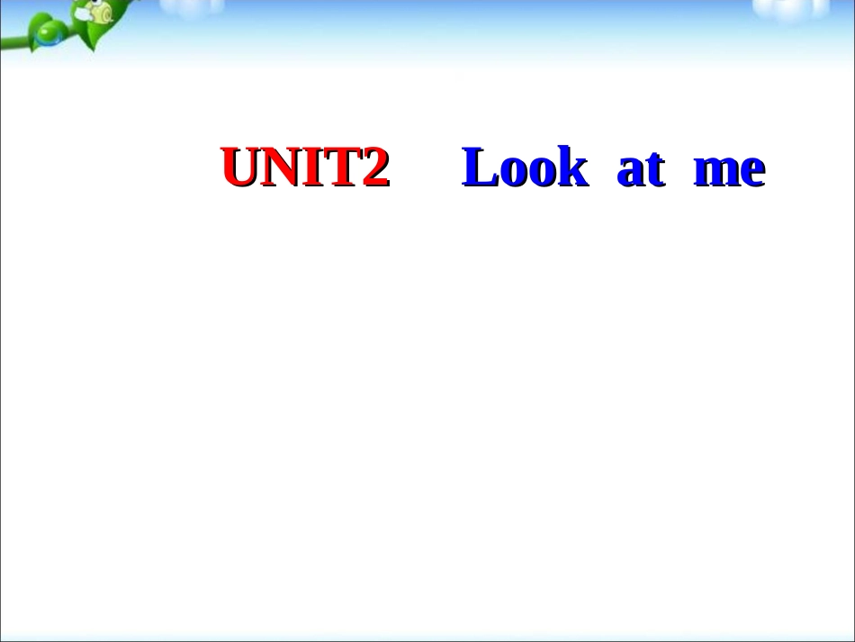 6unit3-look-at-me第六课时_第1页