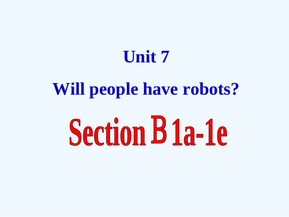 Unit-7-Will-people-have-robots-Section-B-1a-1e_第2页