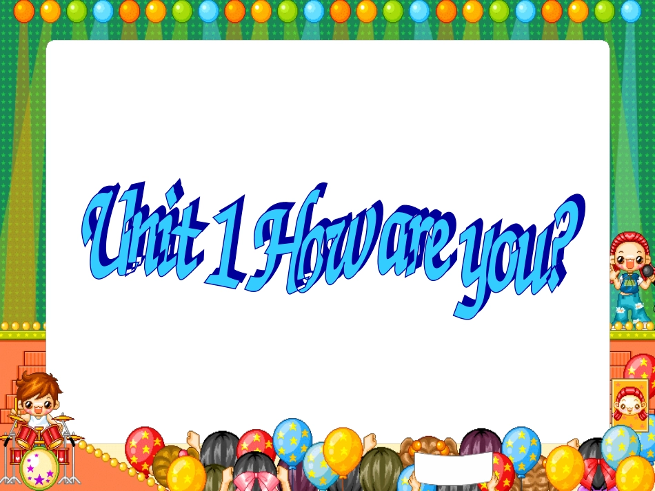Unit1-How-are-you_第1页
