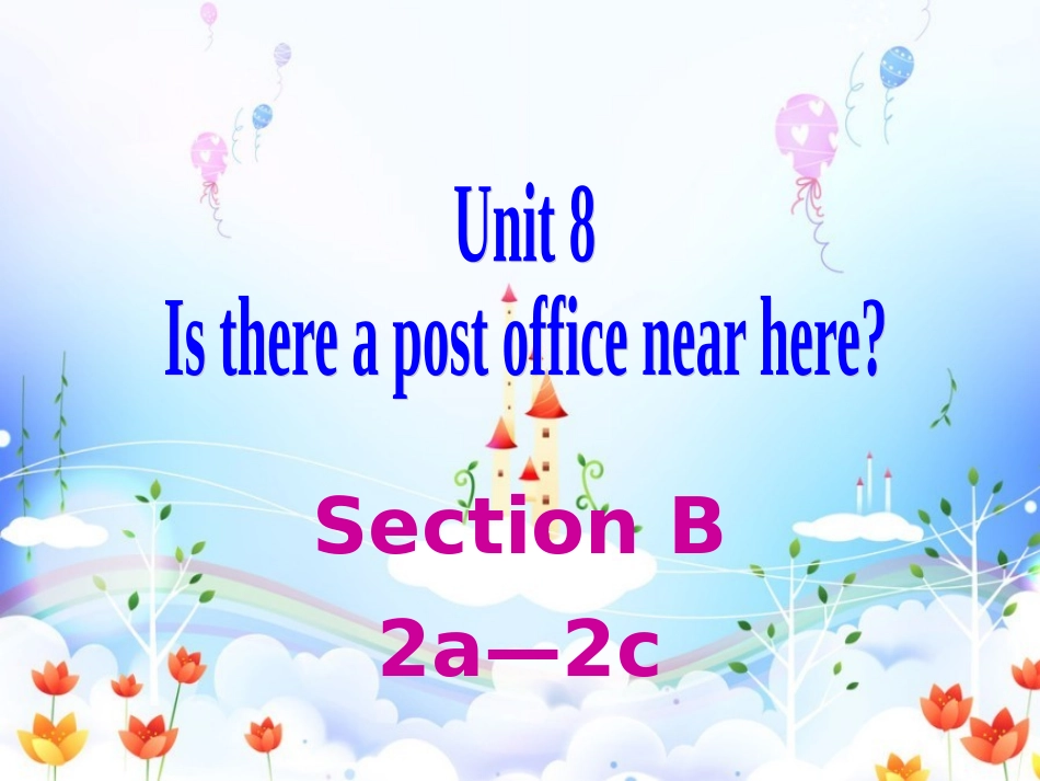人教版七年级下unit8Isthereapostofficenearhere_第2页