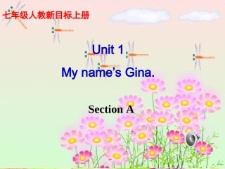 七年级上册课件：Unit1MynameisGinaSectionA3