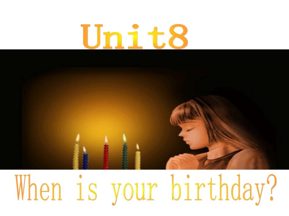 七年级英语上《Unit8Whenisyourbirthday》_第1页