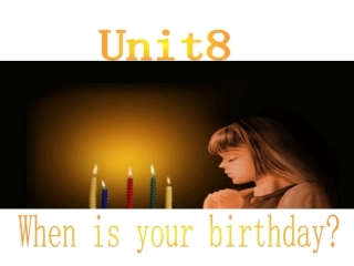 七年级英语上《Unit8Whenisyourbirthday》