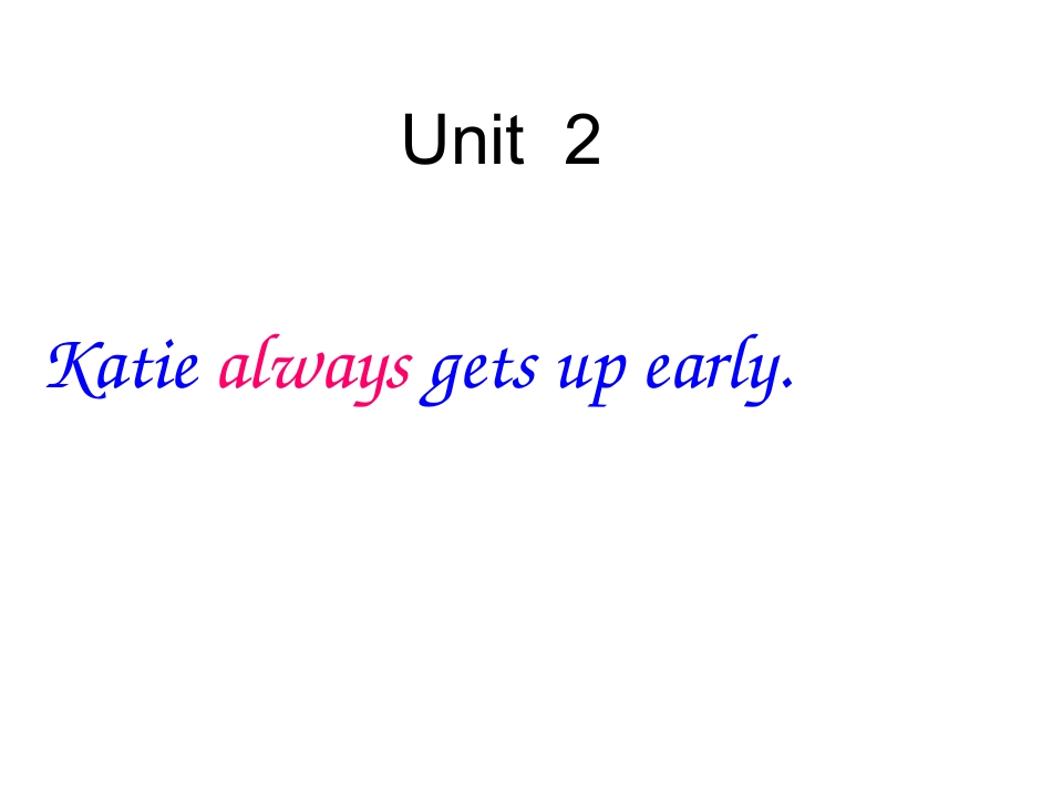 Unit-2Katie-always-gets-up-early._第1页