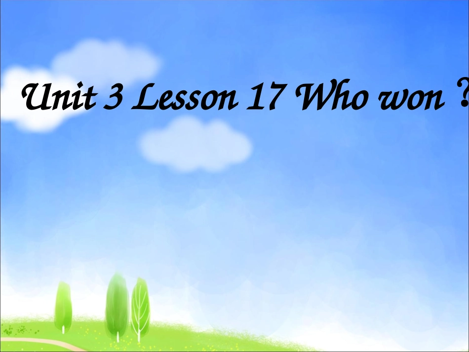 Unit-3-Lesson-17-Who-won课件1_第1页
