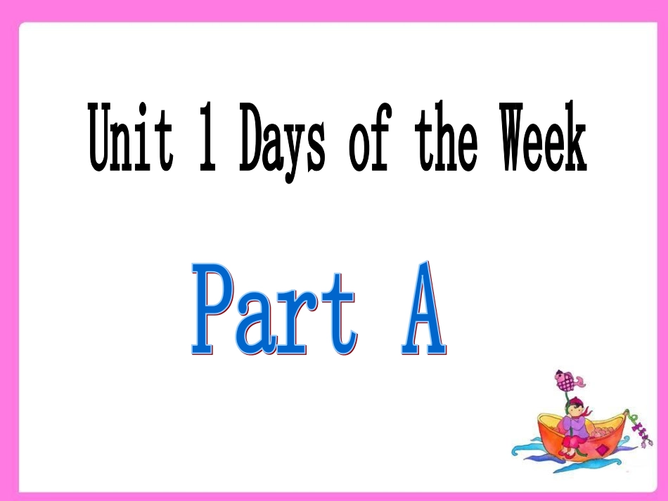 Unit1-Days-of-the-Week-Part-A-课件1_第2页