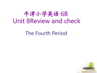 六年级英语下册-6B-Unit8-第四课时课件-苏教牛津版