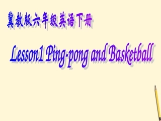 六年级英语下册-Unit-1-Lesson-1(4)课件-冀教版