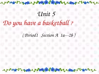unit5-Do-you-have-a-soccer-ball？ppt