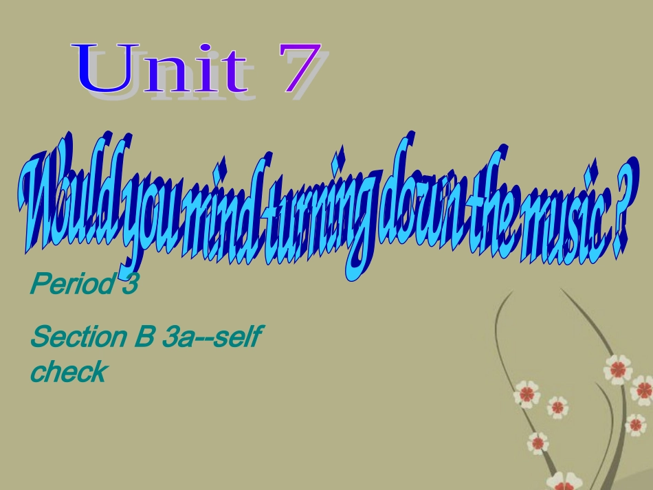 浙江省台州温岭市松门镇育英中学八年级英语下册《Unit-7-Period-4》课件-人教新目标版_第1页