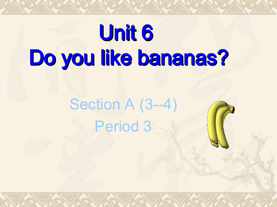 初一英语《Unit__6_Do_you_like_banana》课件_第2页