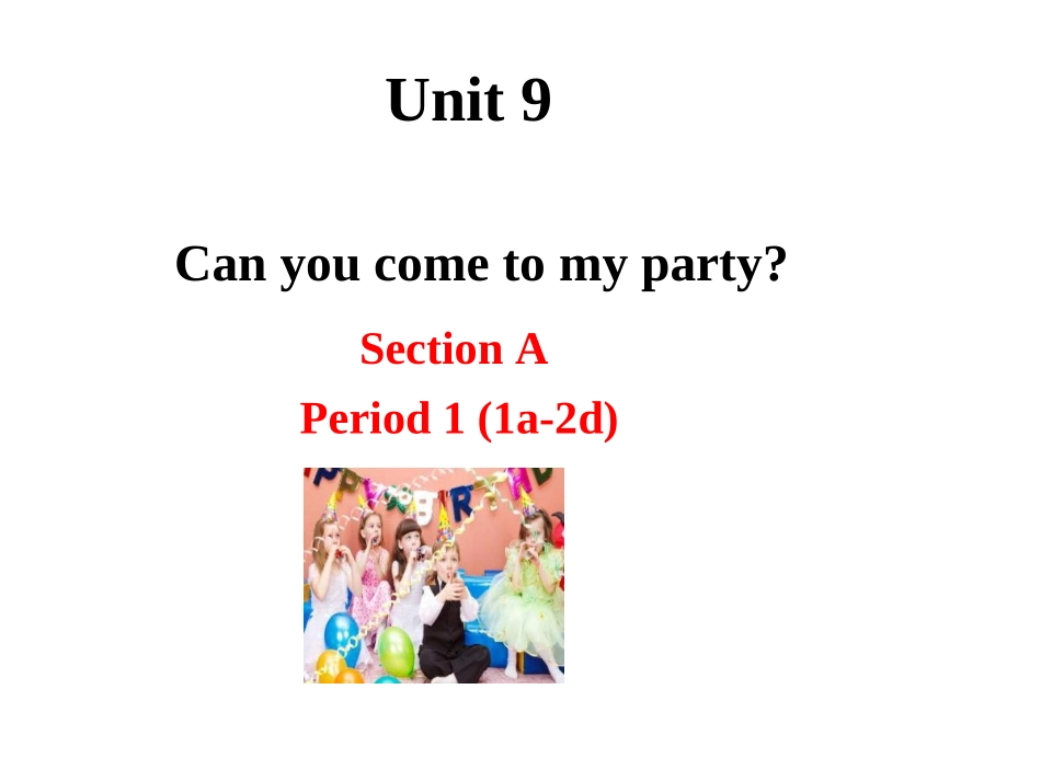 ：Unit9CanyoucometomypartySectionA-1_第1页